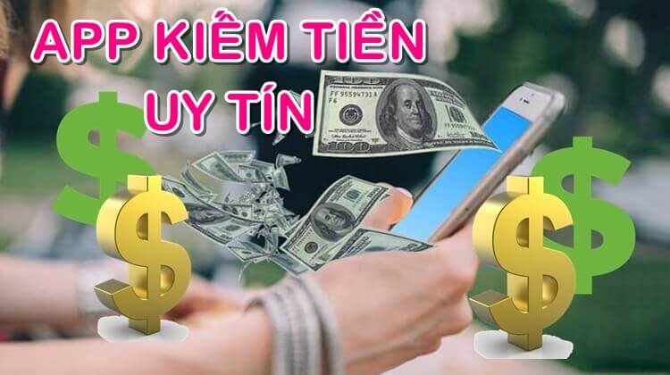 app kiem tien tren dien thoai uy tin